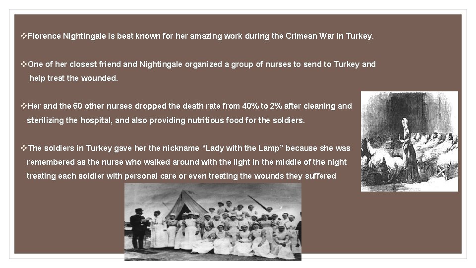 v. Florence Nightingale is best known for her amazing work during the Crimean War v. Florence Nightingale is best known for her amazing work during the Crimean War