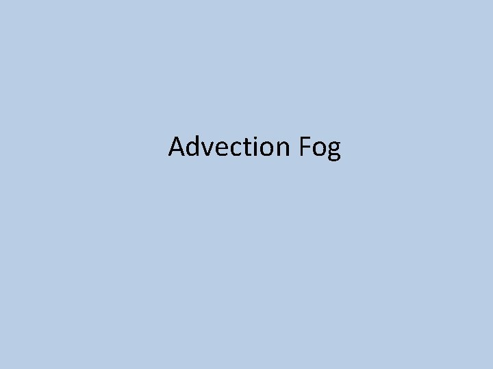 Advection Fog 