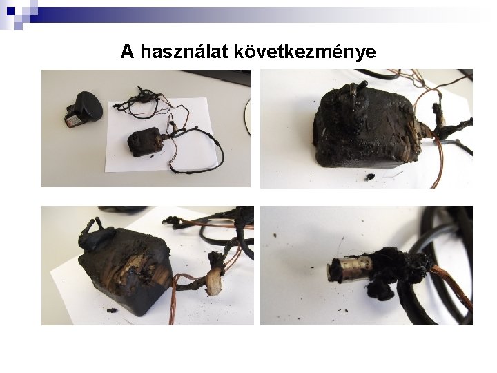 A használat következménye 