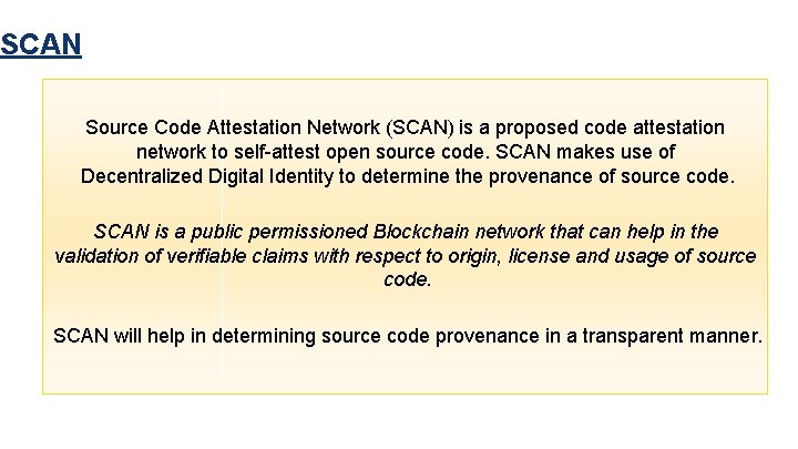 SCAN Source Code Attestation Network (SCAN) is a proposed code attestation network to self-attest