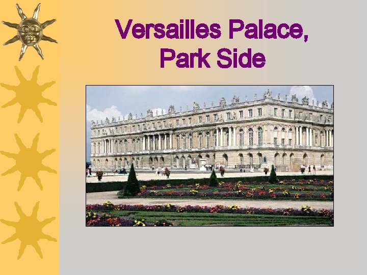 Versailles Palace, Park Side 