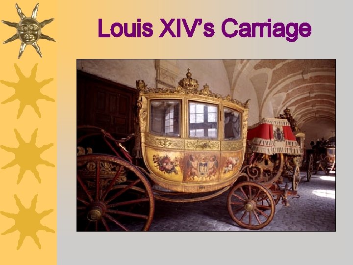 Louis XIV’s Carriage 