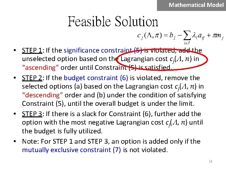 Mathematical Model Feasible Solution • STEP 1: If the significance constraint (5) is violated,
