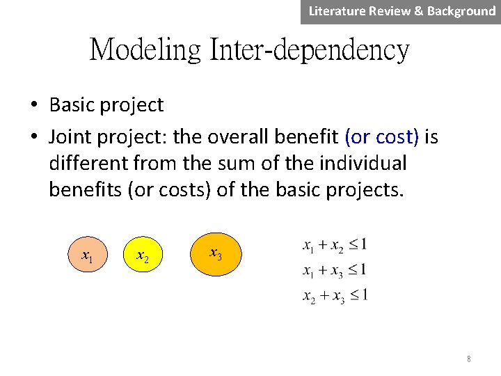 Literature Review & Background Modeling Inter-dependency • Basic project • Joint project: the overall