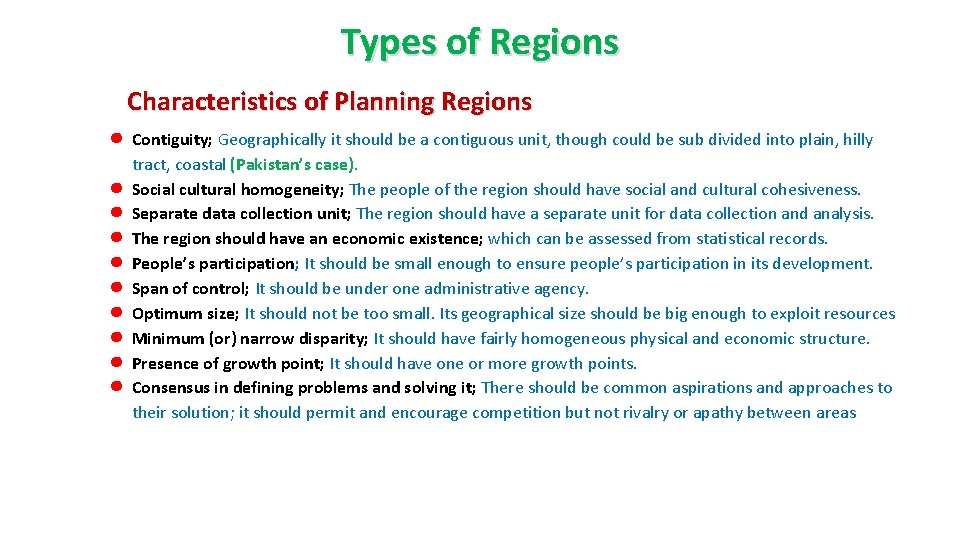 Types of Regions Characteristics of Planning Regions ● ● ● ● ● Contiguity; Geographically