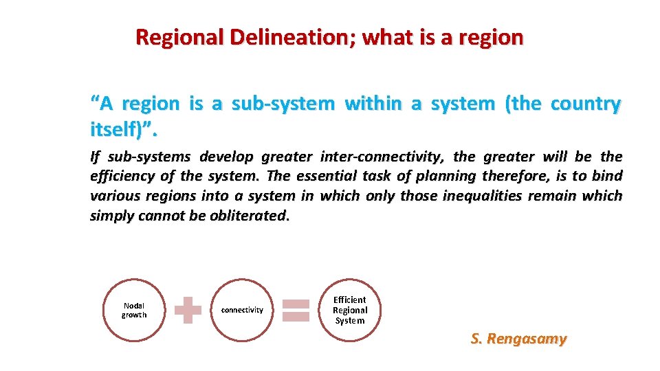 Regional Delineation; what is a region “A region is a sub-system within a system