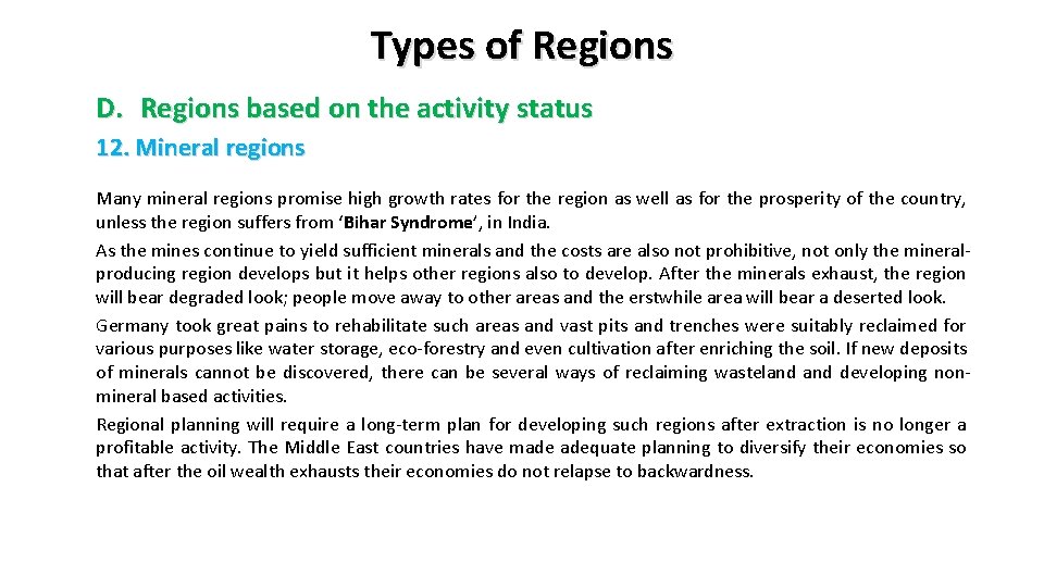 Types of Regions D. Regions based on the activity status 12. Mineral regions Many