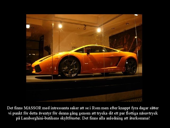 Det finns MASSOR med intressanta saker att se i Rom men efter knappt fyra