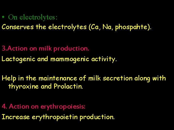  • On electrolytes: Conserves the electrolytes (Ca, Na, phospahte). 3. Action on milk