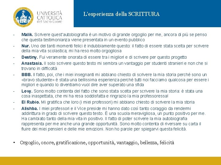 L’esperienza della SCRITTURA - - • Malik. Scrivere quest’autobiografia è un motivo di grande