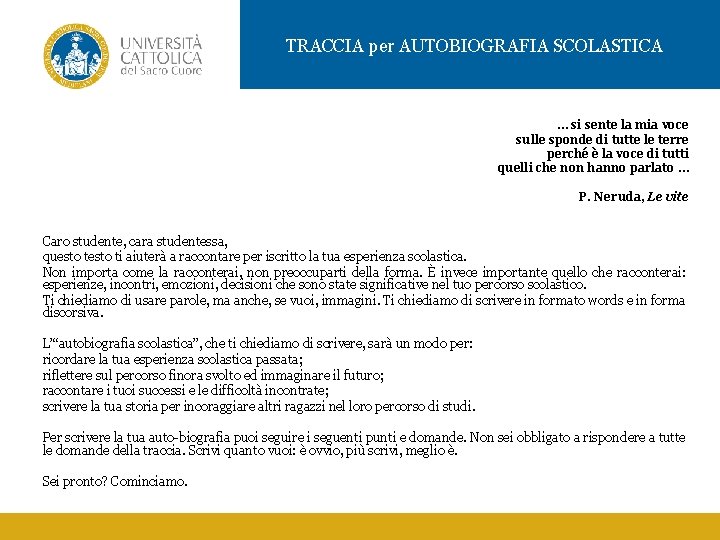TRACCIA per AUTOBIOGRAFIA SCOLASTICA … si sente la mia voce sulle sponde di tutte TRACCIA per AUTOBIOGRAFIA SCOLASTICA … si sente la mia voce sulle sponde di tutte