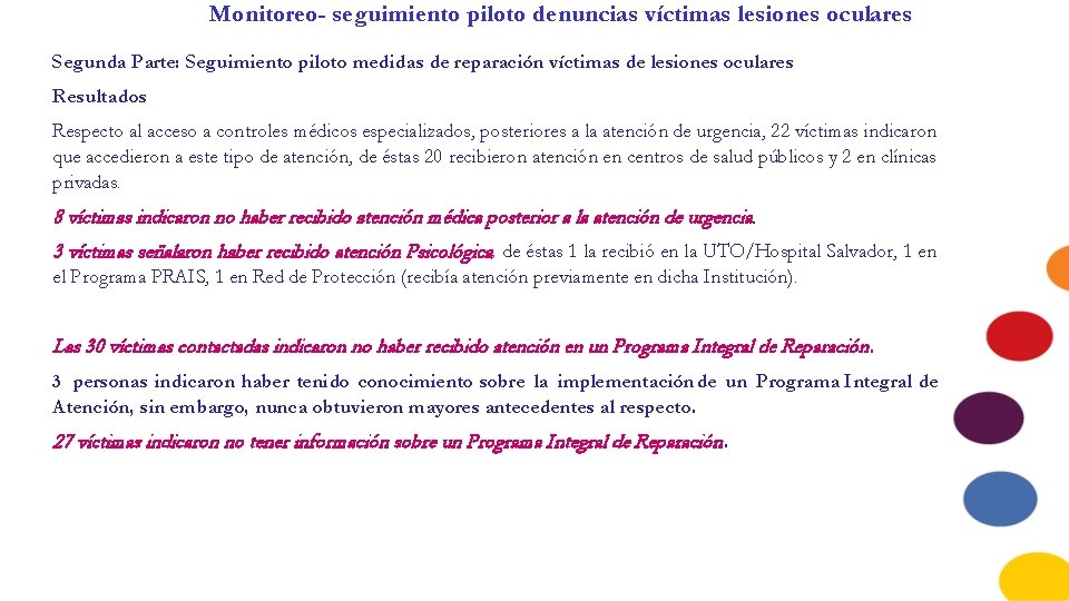 Monitoreo- seguimiento piloto denuncias víctimas lesiones oculares Segunda Parte: Seguimiento piloto medidas de reparación