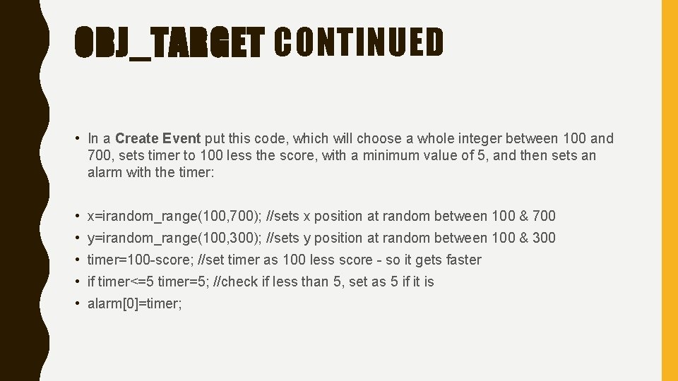 OBJ_TARGET CONTINUED • In a Create Event put this code, which will choose a