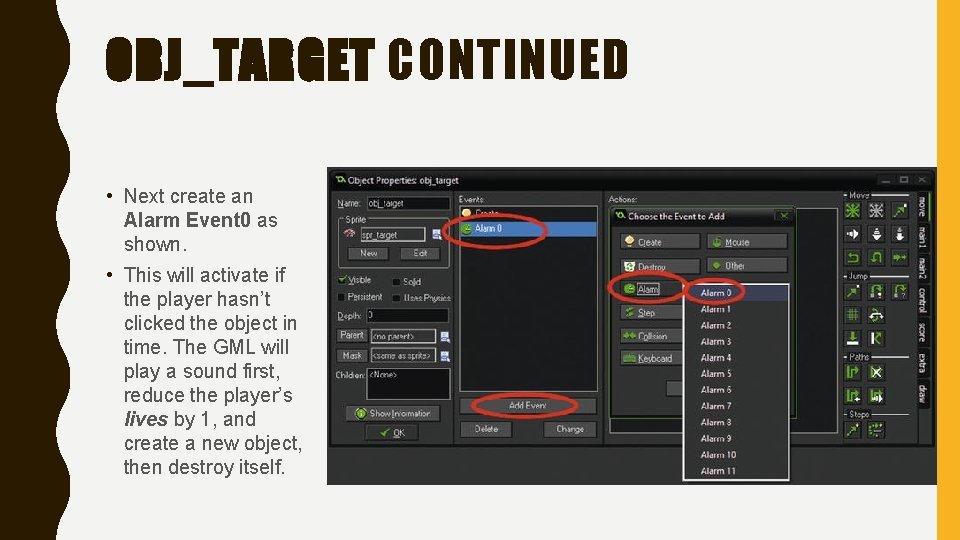 OBJ_TARGET CONTINUED • Next create an Alarm Event 0 as shown. • This will
