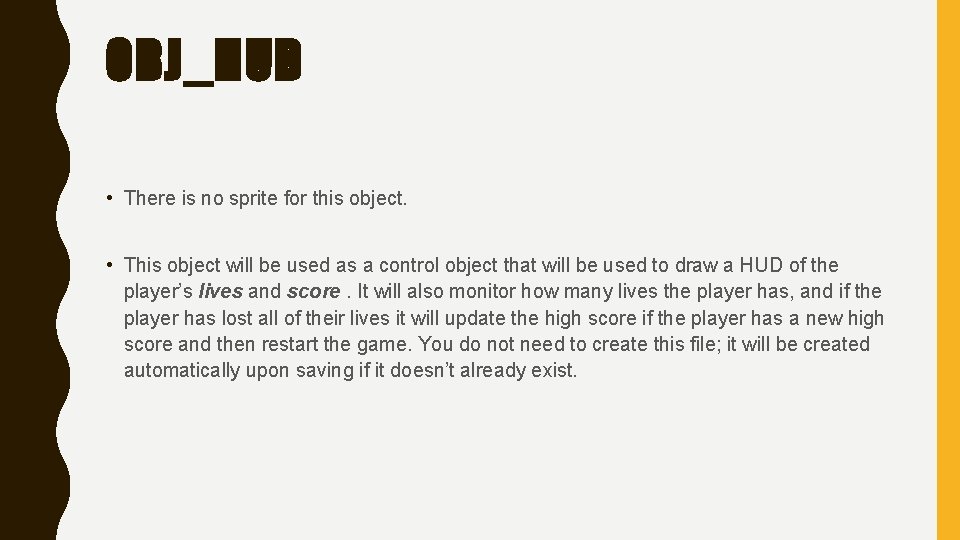 OBJ_HUD • There is no sprite for this object. • This object will be