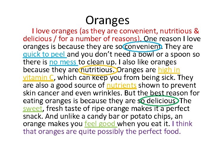 Oranges I love oranges (as they are convenient, nutritious & delicious / for a