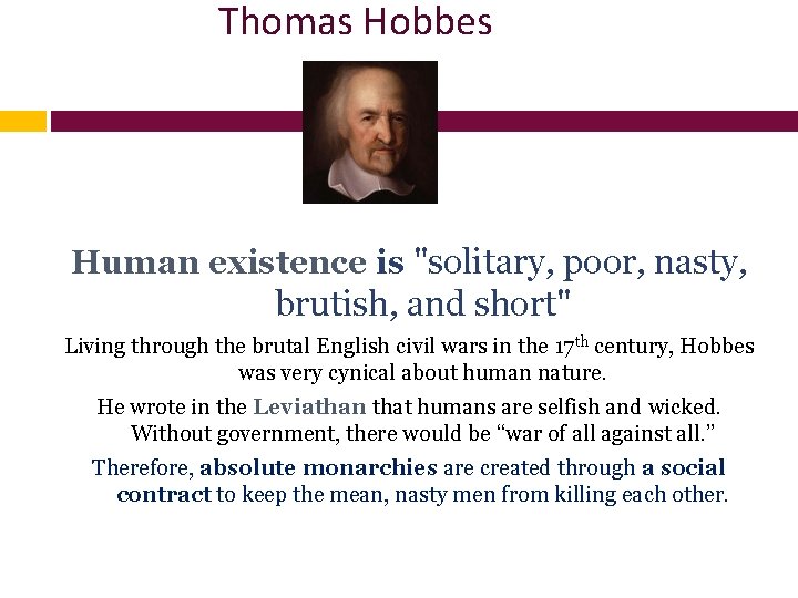 Thomas Hobbes Human existence is "solitary, poor, nasty, brutish, and short" Living through the Thomas Hobbes Human existence is "solitary, poor, nasty, brutish, and short" Living through the