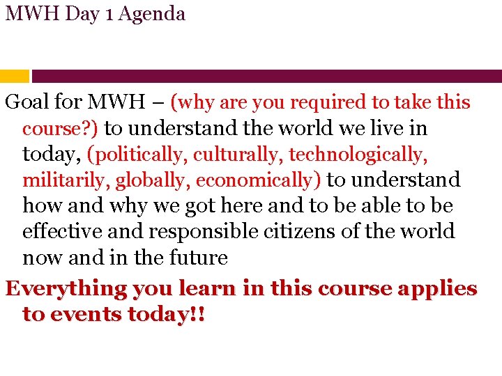 MWH Day 1 Agenda Goal for MWH – (why are you required to take