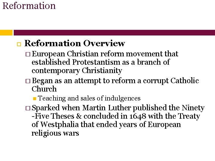 Reformation Overview � European Christian reform movement that established Protestantism as a branch of Reformation Overview � European Christian reform movement that established Protestantism as a branch of