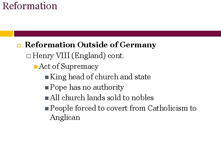 Reformation Outside of Germany � Henry VIII (England) cont. Act of Supremacy King head