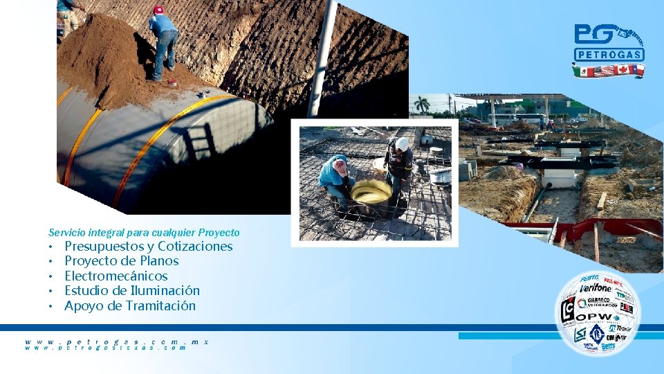 Petrogas le da a usted un alcance mayor, ofreciéndole proyectos completos “ Llave en