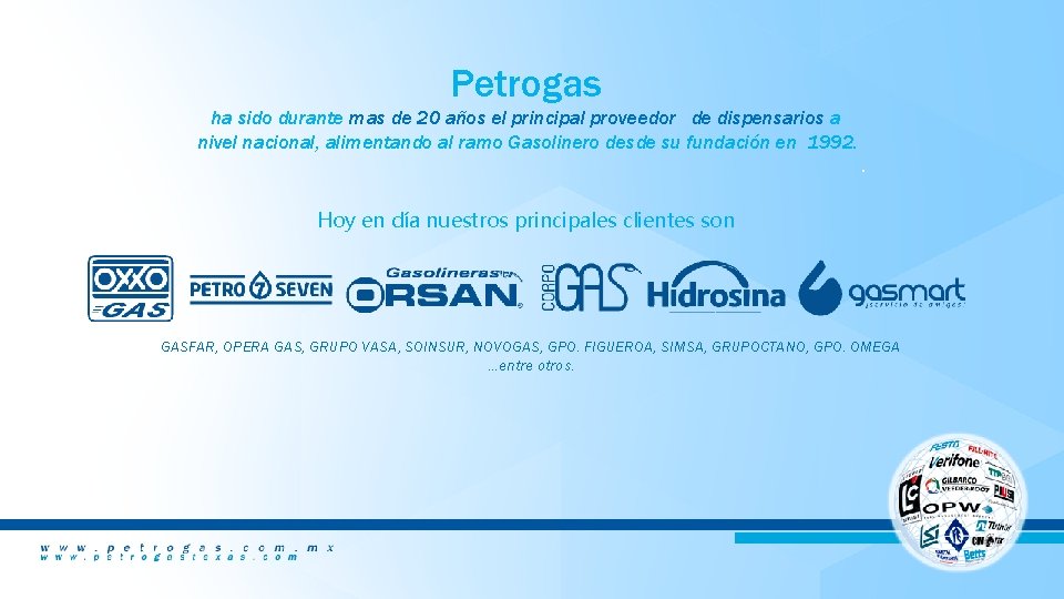 Petrogas ha sido durante mas de 20 años el principal proveedor de dispensarios a