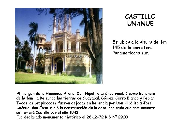 CASTILLO UNANUE Se ubica a la altura del km 145 de la carretera Panamericana