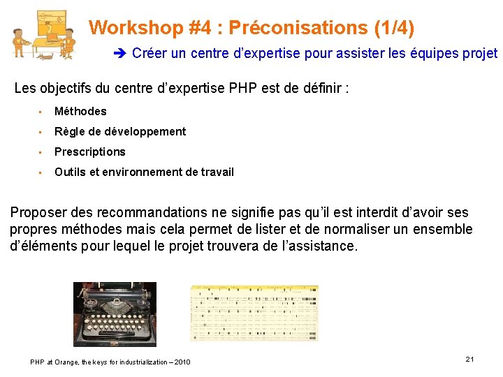 Workshop #4 : Préconisations (1/4) Créer un centre d’expertise pour assister les équipes projet