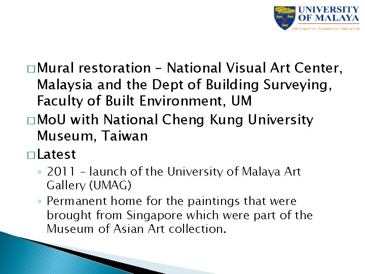 � Mural restoration – National Visual Art Center, Malaysia and the Dept of Building