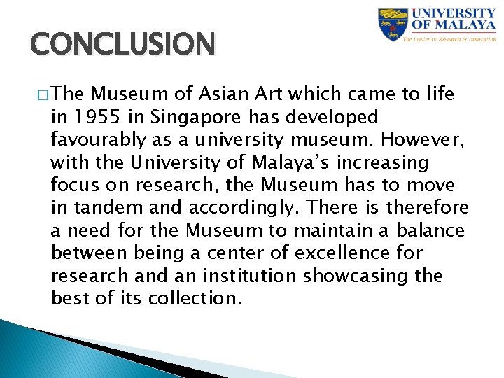 CONCLUSION � The Museum of Asian Art which came to life in 1955 in