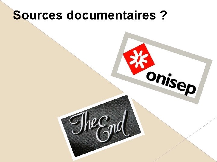 Sources documentaires ? 