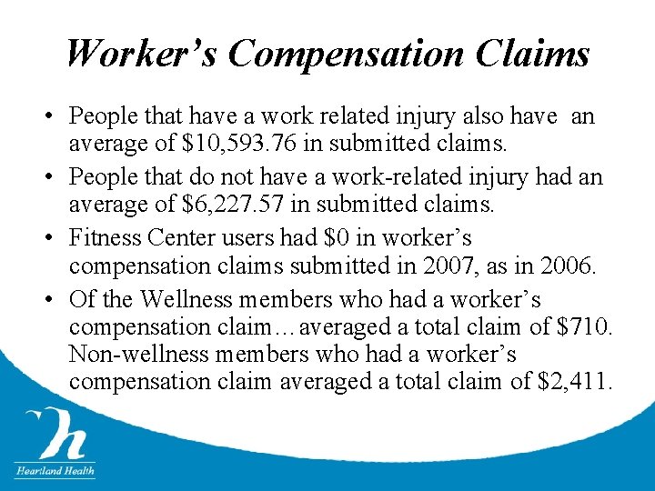 Worker’s Compensation Claims • People that have a work related injury also have an