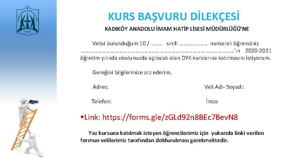 KURS BAŞVURU DİLEKÇESİ KADIKÖY ANADOLU İMAM HATİP LİSESİ MÜDÜRLÜĞÜ’NE Print master Velisi bulunduğum 10