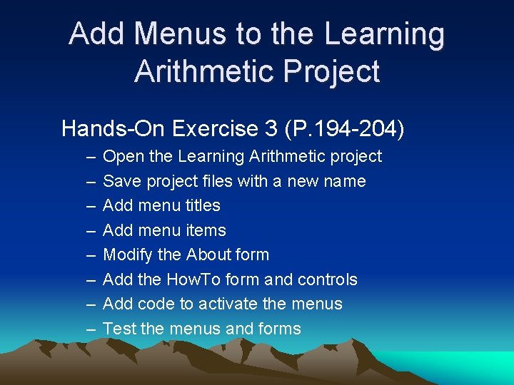 Add Menus to the Learning Arithmetic Project Hands-On Exercise 3 (P. 194 -204) –
