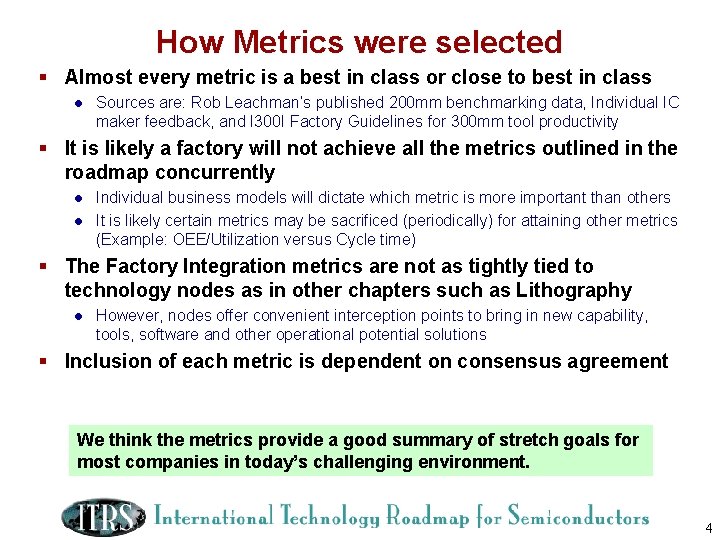 How Metrics were selected § Almost every metric is a best in class or