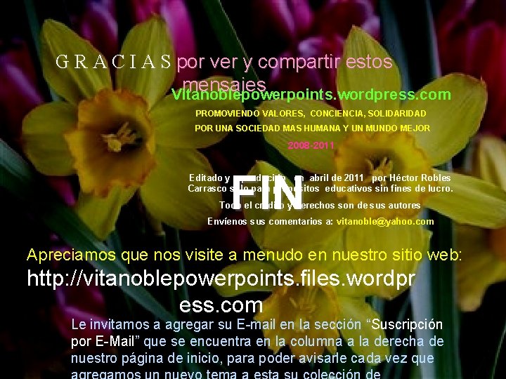 G R A C I A S por ver y compartir estos mensajes Vitanoblepowerpoints.