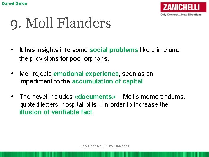 Daniel Defoe 9. Moll Flanders • It has insights into some social problems like
