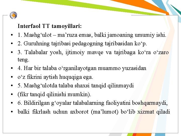  • • • Interfaol TT tamoyillari: 1. Mashg‘ulot – ma’ruza emas, balki jamoaning