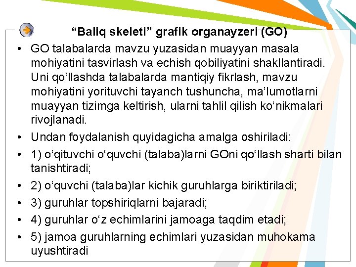  • • “Baliq skeleti” grafik organayzeri (GO) GO talabalarda mavzu yuzasidan muayyan masala