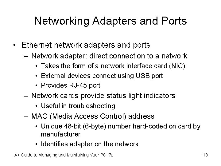 Networking Adapters and Ports • Ethernet network adapters and ports – Network adapter: direct