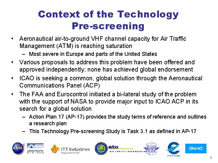 Context of the Technology Pre-screening • Aeronautical air-to-ground VHF channel capacity for Air Traffic Context of the Technology Pre-screening • Aeronautical air-to-ground VHF channel capacity for Air Traffic