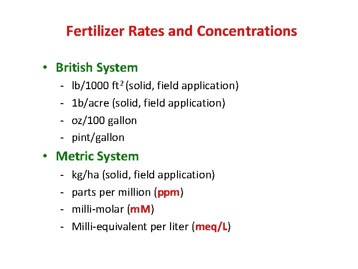 Fertilizer Rates and Concentrations • British System - lb/1000 ft 2 (solid, field application)