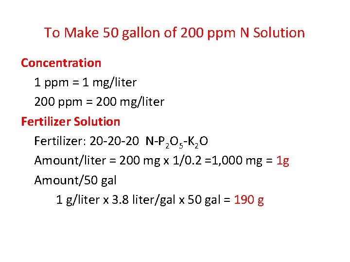 To Make 50 gallon of 200 ppm N Solution Concentration 1 ppm = 1