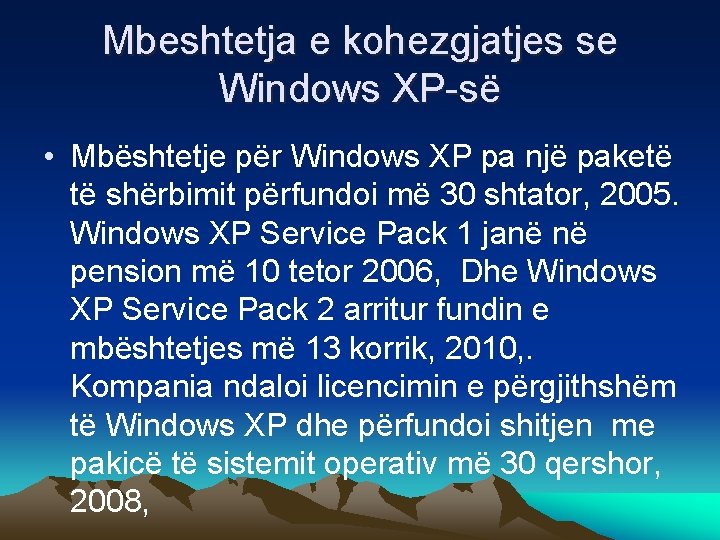 Mbeshtetja e kohezgjatjes se Windows XP-së • Mbështetje për Windows XP pa një paketë