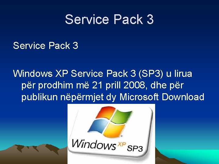 Service Pack 3 Windows XP Service Pack 3 (SP 3) u lirua për prodhim