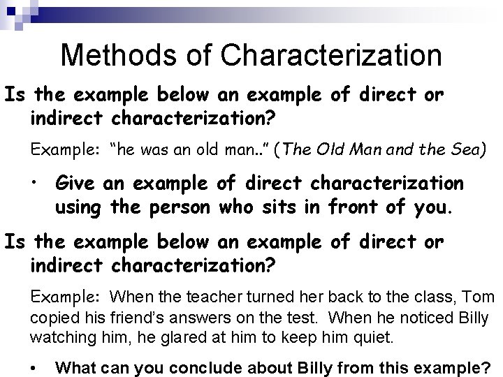 Methods of Characterization Is the example below an example of direct or indirect characterization?