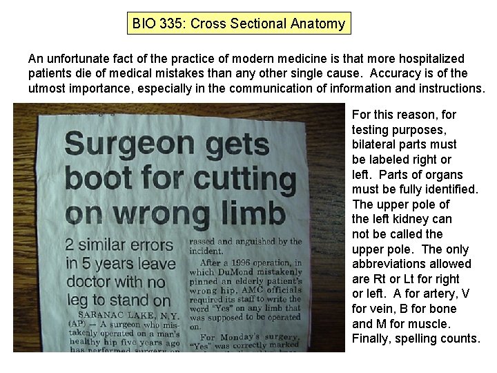 BIO 335: Cross Sectional Anatomy Bio 335 An unfortunate fact of the practice of