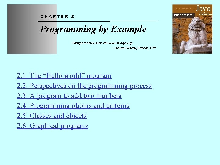 The Art and Science of ERIC S. ROBERTS CHAPTER 2 Programming by Example is
