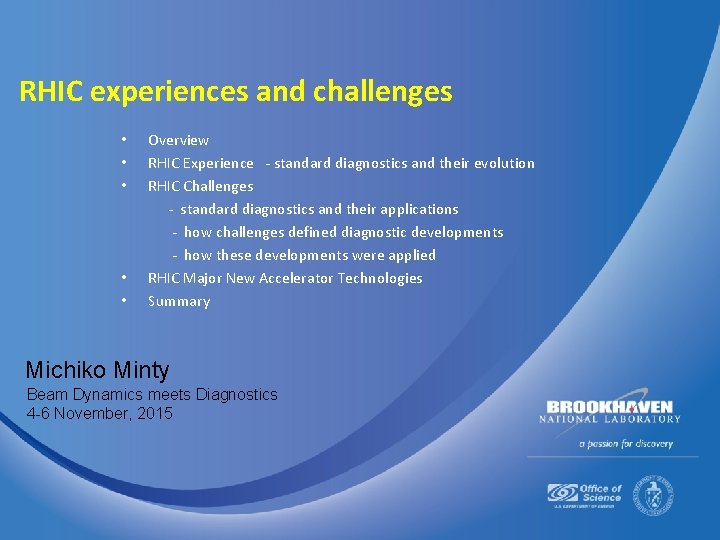 RHIC experiences and challenges • Overview • RHIC Experience - standard diagnostics and their