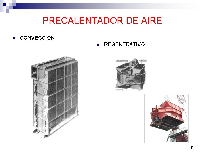 PRECALENTADOR DE AIRE n CONVECCIÓN n REGENERATIVO 7 
